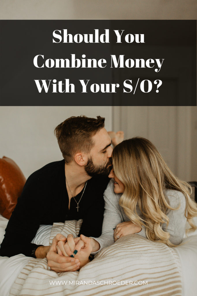 Should You Combine Finances with Your Significant Other?