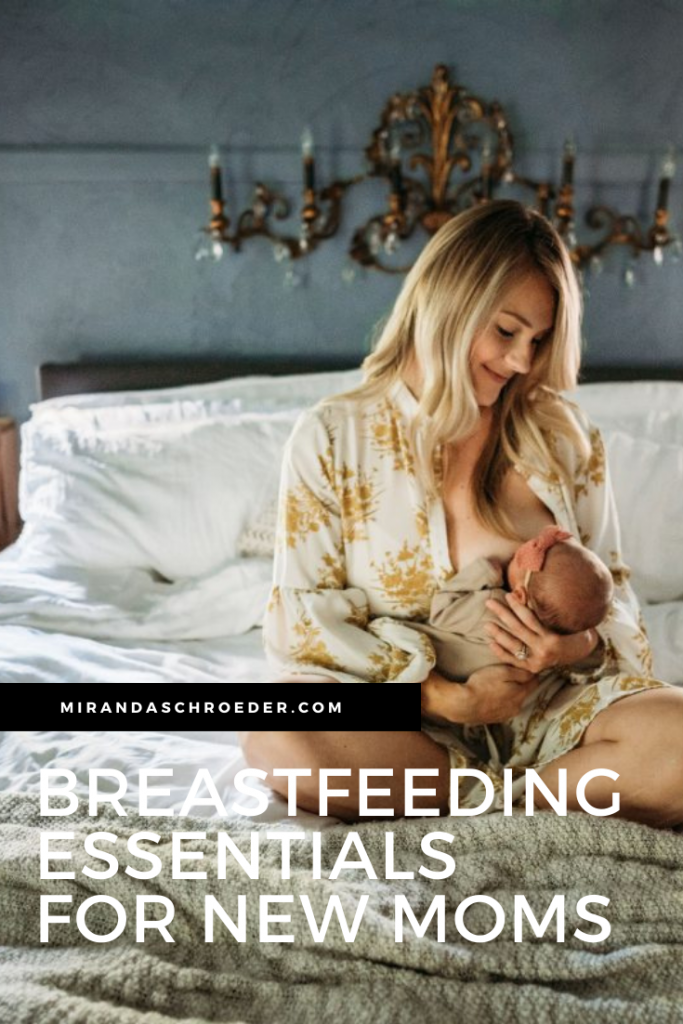 Breastfeeding Essentials List for New Moms | Useful Nursing Items | Miranda Schroeder Blog

www.mirandaschroeder.com